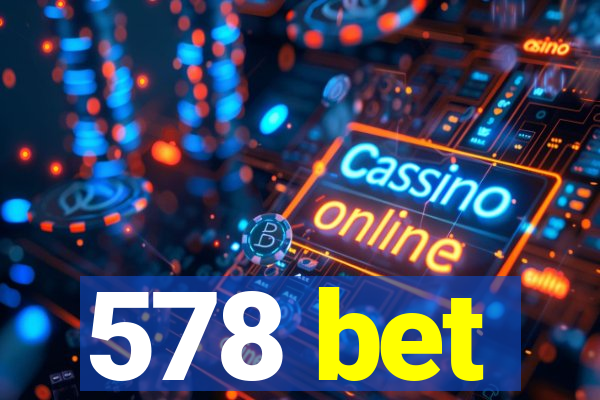 578 bet